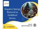 Negative Energy Removal in Guildford Surrey | Trusted Healing by Jagan Astrology