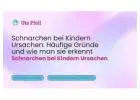Schnarchen bei Kindern Ursachen: Häufige Gründe und wie man sie erkenntV