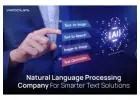Natural Language Processing Company for Smarter Text Solutions