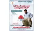 Advanced Piles Laser Treatment | Sushrut Piles Hospital
