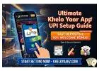 Ultimate Khelo Yaar App UPI Setup Guide: Fast Deposits & 50% Welcome Bonus