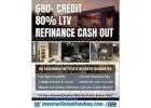 INVESTOR REFI CASH OUT – UP TO 80% LTV - VACANT PROPERTIES OK!