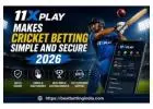 11xplay Makes Cricket Betting Simple and Secure 2026