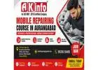 AK INFO – Best Mobile Repairing Course in Aurangabad