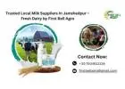 Trusted Local Milk Suppliers In Jamshedpur – Fresh Dairy by First Bell Agro