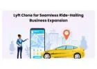 Lyft Clone for Seamless Ride-Hailing Business Expansion
