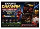 Explore Dafawin: Mobile Gaming and App Experience 2026