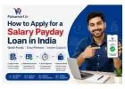 How to Apply for a Salary Payday Loan in India