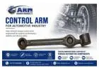 Leading Manufacturer of Control Arm for Automotive Industry