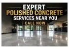 Expert Polished Concrete Services Near You – Call Now
