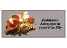Vashikaran Astrologer in Vasai-Virar City