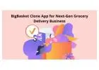 BigBasket Clone App for Next-Gen Grocery Delivery Business