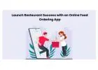 Launch Restaurant Success with an Online Food Ordering App