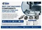 Best CNC Machined Components Manufacturer and Supplier in India