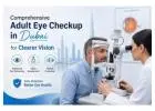 Adult Eye Checkup in Dubai for Better Vision and Eye Health