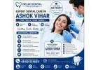 Best Dentist in Ashok Vihar | Kamniyata Dental Solutions