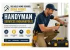 Handyman Services Indianapolis for Reliable Home Repairs
