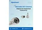 Reliable RF Coaxial Adaptors for Professional Connectivity