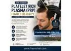 Platelet Rich Plasma Hair Therapy in Fresno