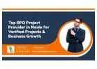 Top BPO Project Provider in Noida for Verified Projects & Business Growth
