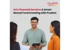 AI in Financial Services & Smart Mutual Fund Investing with Prudent -