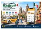Uber Clone in Mexico: Build Your Own Ride-Hailing Platform