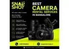 Best Camera Rental Services In Bangalore | Snap Shot
