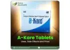 A-Kare Tablets - Uses, Side Effects and Price