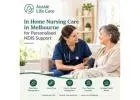 In Home Nursing Care in Melbourne for Personalised NDIS Support in