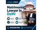 Matrimonial Lawyer in Delhi – Trusted Legal Guidance for Family Matters