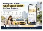 Ready-to-Launch Uber Clone Script for Your Business